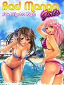 Bad Manga Girls 2: Sex Trip to Ibiza