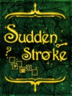 Sudden Stroke |240x320|